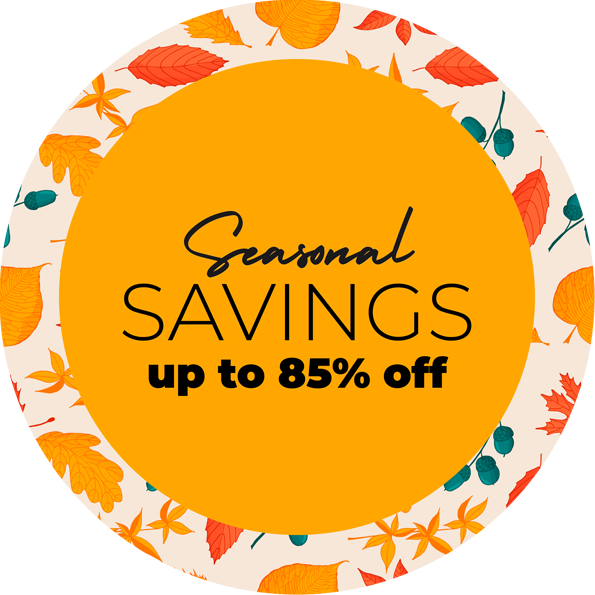 Seasonal Savings - Up to 85% off